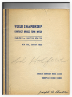 1953 was the first year when a book about the Bermuda Bowl was published. Authors/Editors were Sonny Moyse and Alfred Sheinwold. 
